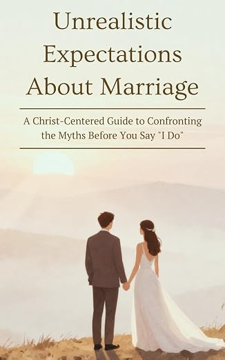 Unrealistic Expectations About Marriage book cover